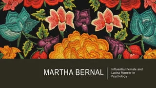 Dr. Martha Bernal